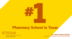 “#1 Pharmacy School in Texas. U.S. New & World Report. 2026 Best Pharmacy Schools Rankings.” UT Austin Pharmacy wordmark.