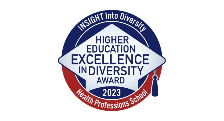 INSIGHT Into Diversity Higher Education Excellence in Diversity Award, 2023. Health Professions School.