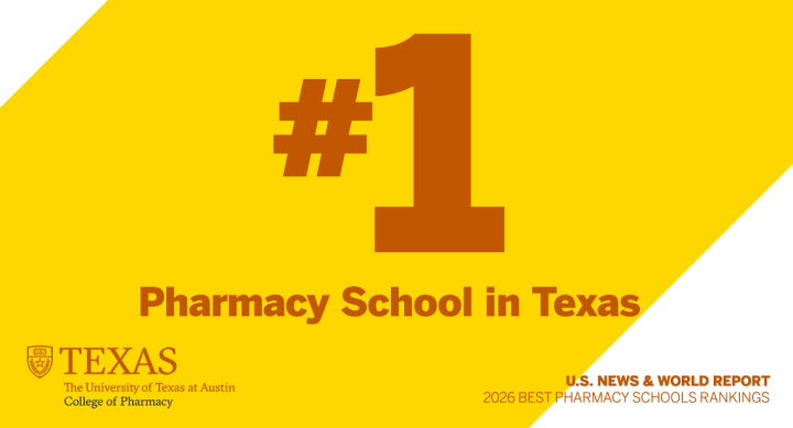“#1 Pharmacy School in Texas. U.S. New & World Report. 2026 Best Pharmacy Schools Rankings.” UT Austin Pharmacy wordmark.