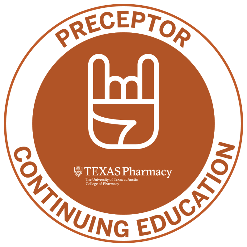 Preceptor Continuing Education logo with icon of hand giving "hook em horns" gesture and Texas Pharmacy shield logo with text, "The University of Texas at Austin College of Pharmacy"